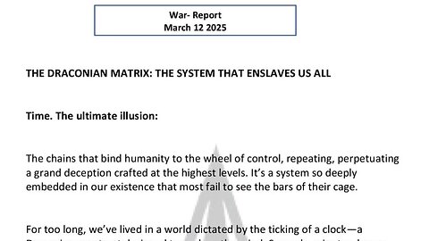 WAR REPORT - MARCH 12 2025 - TIME - THE DRACONIAN MATRIX