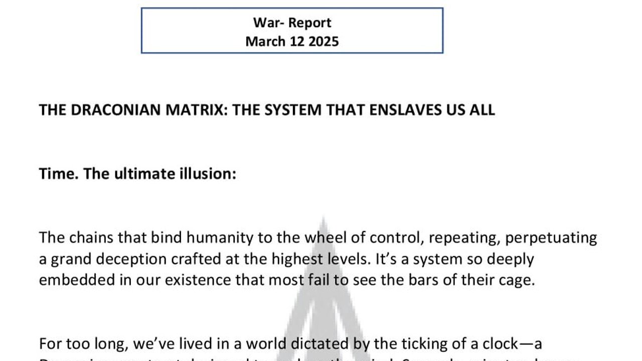 WAR REPORT - MARCH 12 2025 - TIME - THE DRACONIAN MATRIX