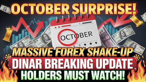 "🚨 October Surprise! Massive Forex Shake-Up + Dinar Breaking Update 💥💵" 💥 Today's Iraqi Dinar News!