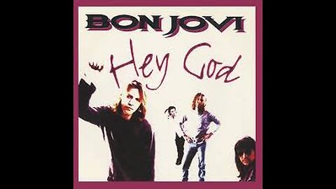 Bon Jovi - Hey God