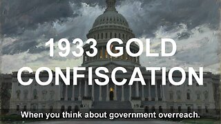 1933 US Gold Confiscation: Blueprint of Enslavement
