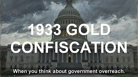 1933 US Gold Confiscation: Blueprint of Enslavement