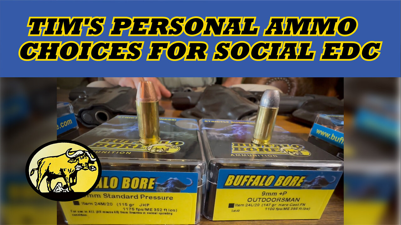 Tim's Personal Ammo Choices for Social EDC