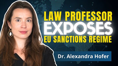 EU Makes Punishment without Trial LEGAL | Dr. Alexandra Hofer