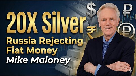 20X Silver? Mike Maloney Reveals Silver’s Undeniable Future