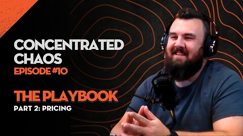 Concentrated Chaos - #10 - The Playbook - Part 2: Pricing