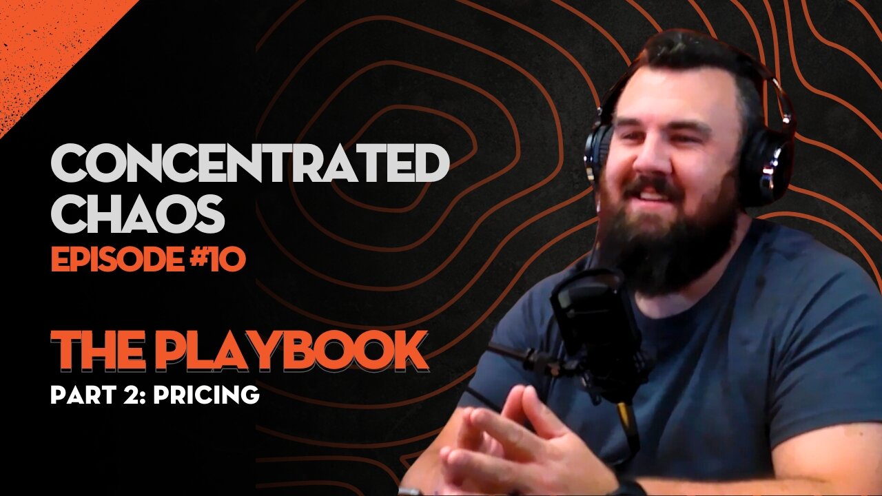 Concentrated Chaos - #10 - The Playbook - Part 2: Pricing