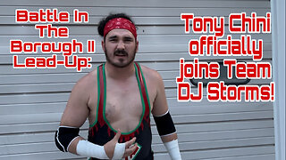 Battle In The Borough II Lead-Up: Tony Chini officially joins Team DJ Storms!