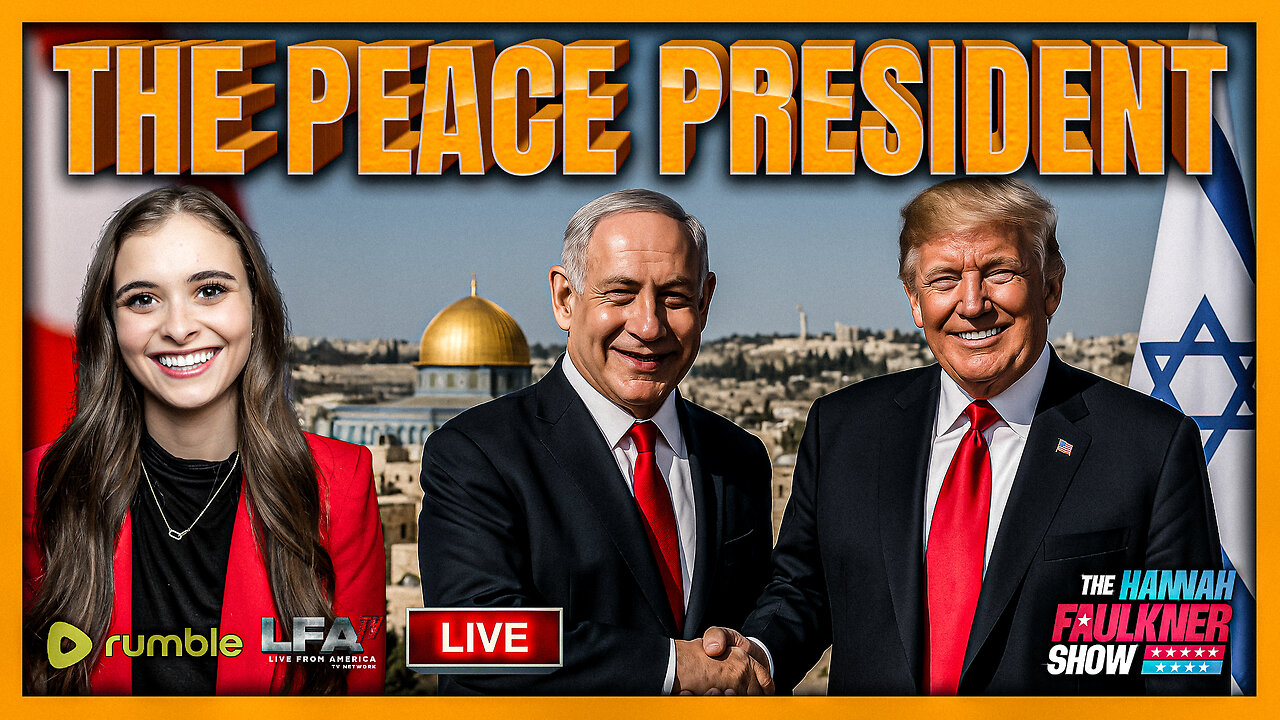 THE PEACE PRESIDENT | LIVE WITH HANNAH FAULKNER 10.13.25 4PM