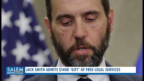 Jack Smith Admits Receiving $140K ‘Gift’ Of Free Legal Services