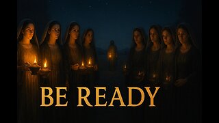 Matthew 25 Explained | Ready or Not: The Return of Jesus | 11/8/25