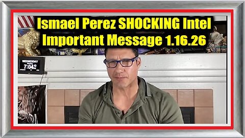 Ismael Perez SHOCKING Intel 1.16.26 - We're Exposing What They Are Planning