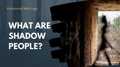 What are Shadow People?