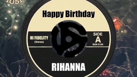 HAPPY BIRTHDAY RIHANNA!
