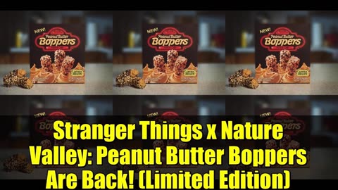Stranger Things teams with Nature Valley brings back the iconic Peanut Butter Boppers from the 80s