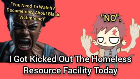 I Was Kicked Out Of The Homeless Resource Facility Today
