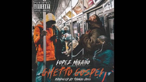 Lopez Milano x Thomas Ross - Ghetto Gospel (Album)