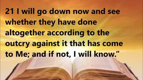 God tells Abraham He will see if Sodom and Gomorrah are worthy of judgment