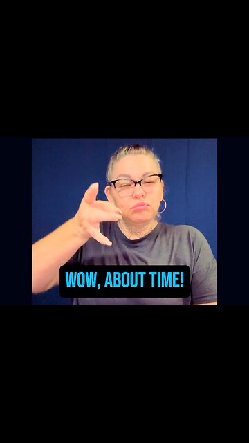 About Time, WoW 😱 #ASL #deaf #signlanguage