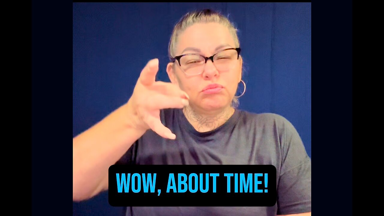 About Time, WoW 😱 #ASL #deaf #signlanguage