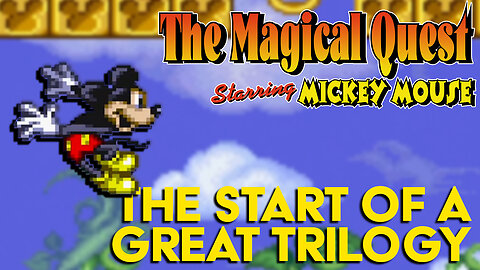 Mickey’s SNES Adventure Was Outta Control! | A Magical Quest Review