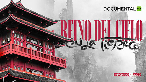 Reino del cielo en la tierra - Documental RT (Archivo RT 2020)