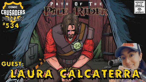 Comic Crusaders Podcast #534 - Laura Calcaterra