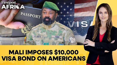 Mali Imposes Retaliatory Visa Bond Fees on US Visitors| Firstpost Africa
