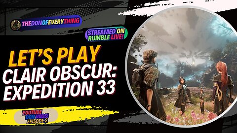 Let's Play Clair Obscur: Expedition 33 - Part 2 | LIVE ON RUMBLE !