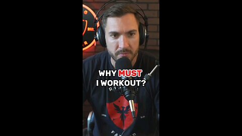 Why Do I Need to Exercise?