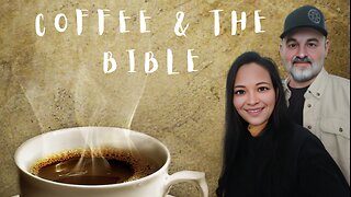 Romans 11: (Ep 98) part 2 - Coffee and the Bible