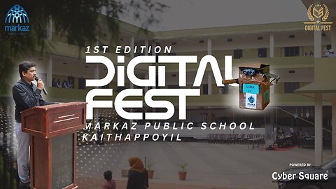 Markaz Public School Kaithapoyil marks a proud milestone with its 1st Digital Fest 2025|Cyber Square