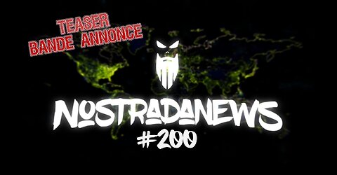 Teaser NostradaNews #200 Live Mardi 19h