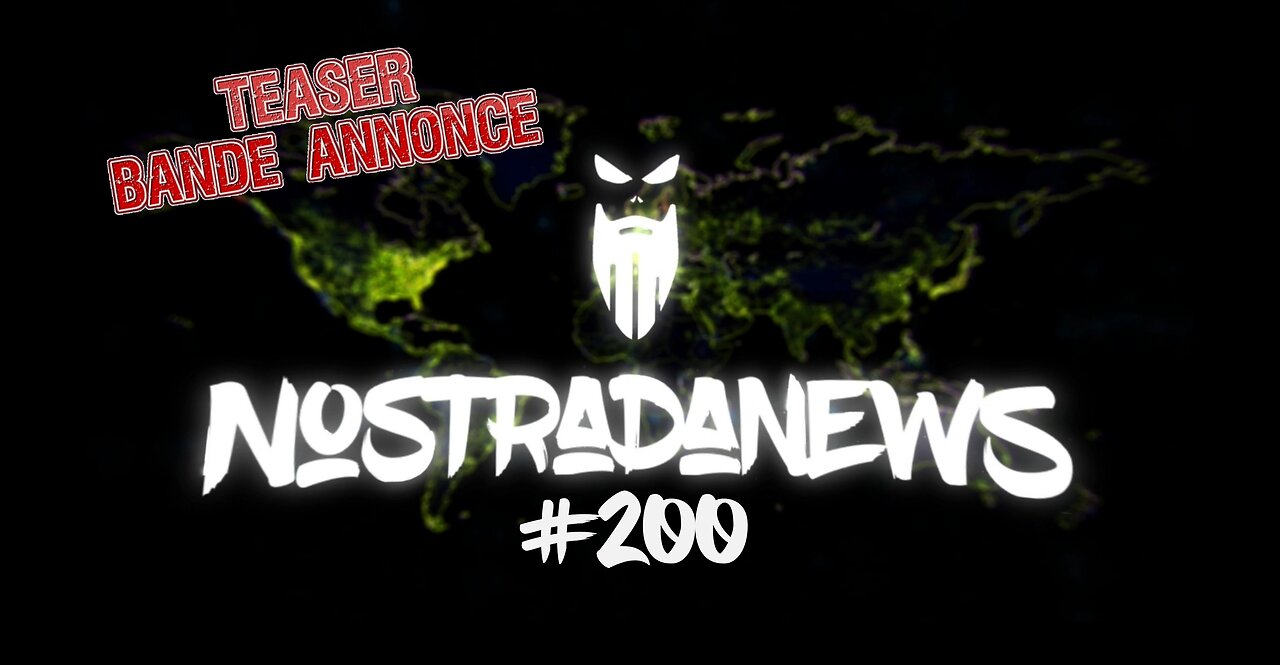 Teaser NostradaNews #200 Live Mardi 19h