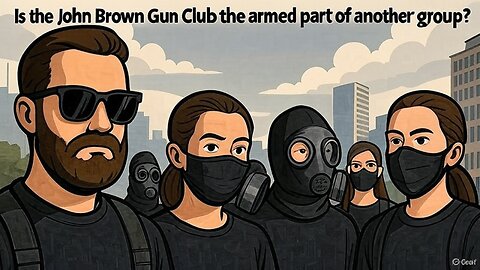 Is the John Brown Gun Club the armed part of another group? - AC Daily Show Ep 586