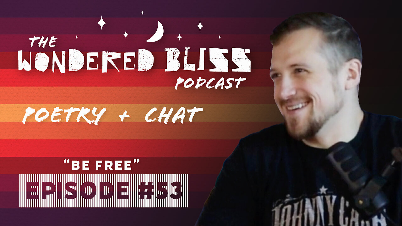 Be Free — A Second Take on Anxiety and Hope | Episode 53