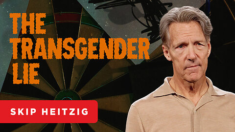 The Transgender Lie - Jeremiah 7; Romans 1 | Skip Heitzig