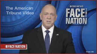 WATCH: Tom Homan Shuts Down CBS Host When She Tries Backing Him Into a Corner