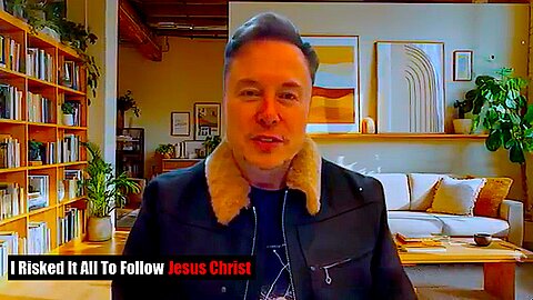 Elon Musk (-AI-) || I "Risked It All" To Follow Jesus Christ !!