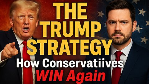 The Trump Strategy: How Conservatives Can Start Winning Again