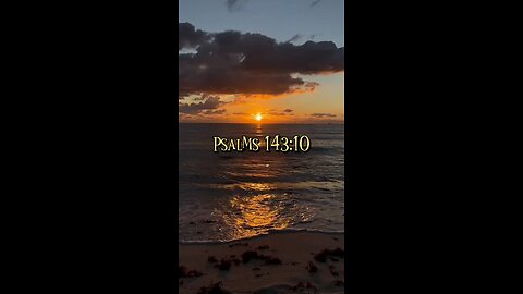 Psalms 143:10 (NIV)