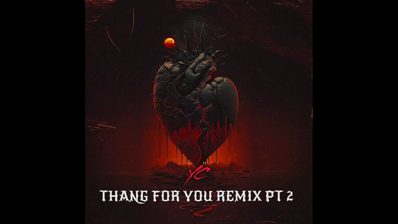 YC - Thang For You Remix Pt 2