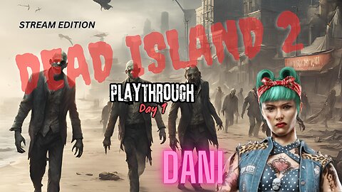 Dead Island 2 Day 1 Playthrough | Intense Zombie Action!