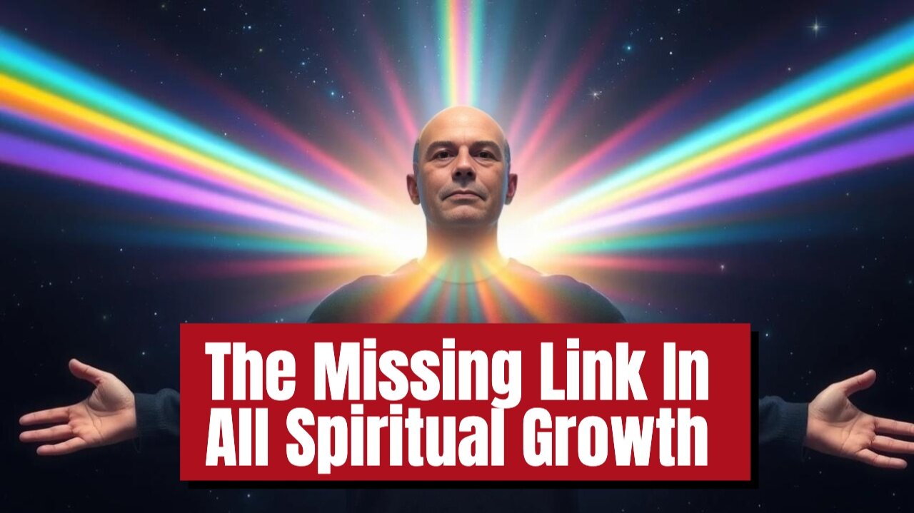 The Missing Link In All Spiritual Growth Is...