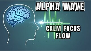 The Fluid Mind (12 Hours) | Rocky River & Alpha Waves for Creativity