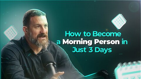 How to Become a Morning Person in Just 3 Days