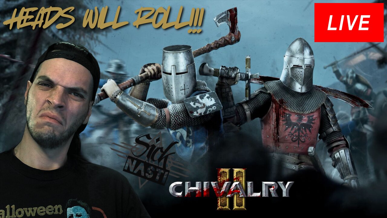 CHIVALRY 2 MAYHEM WITH SICKNASTI!!!!