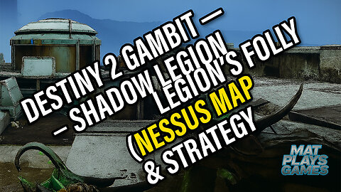 Destiny 2 Gambit – Shadow Legion on Legion’s Folly (Nessus Map Gameplay & Strategy)