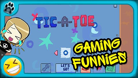 Tic-a-Toe Funny Gaming Moments!