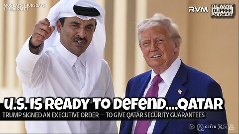 E2166: Trump Foreign Policy Doctrine: Defend Qatar!! 10/2